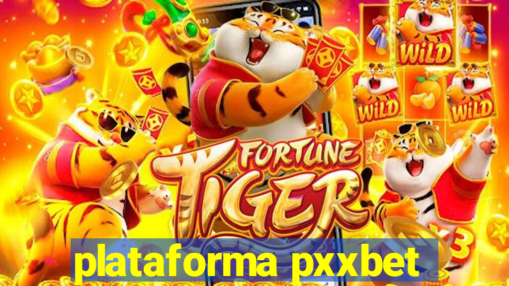 plataforma pxxbet